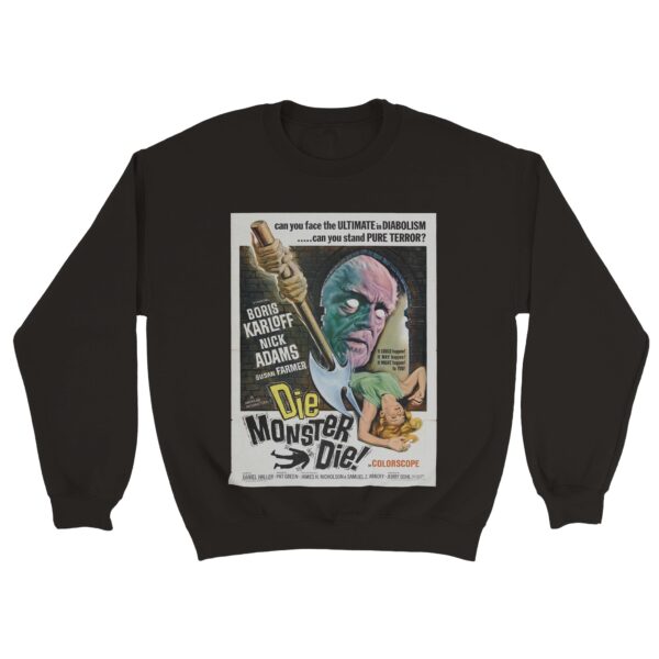 Die Monster Die 1965 Movie Poster Sweatshirt - Vintage Horror Sweatshirts